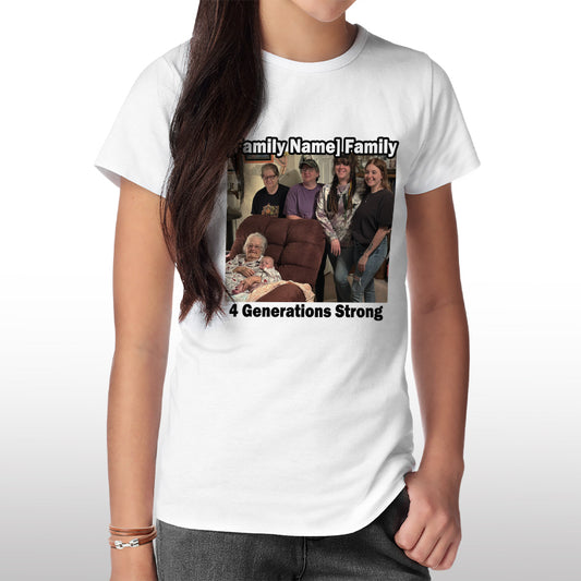 Custom Generations Family T-Shirt – 4 Generations Strong, Add Photo & Name, US Sizes, Delivered in 7 Days