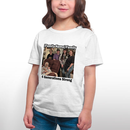 Custom Generations Family T-Shirt – 4 Generations Strong, Add Photo & Name, US Sizes, Delivered in 7 Days
