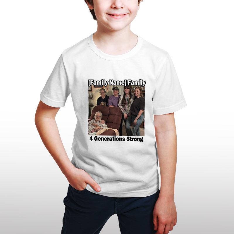 Custom Generations Family T-Shirt – 4 Generations Strong, Add Photo & Name, US Sizes, Delivered in 7 Days