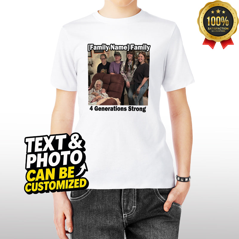 Custom Generations Family T-Shirt – 4 Generations Strong, Add Photo & Name, US Sizes, Delivered in 7 Days